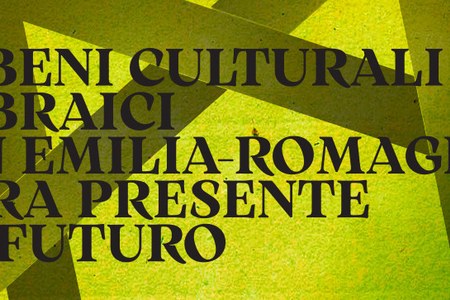 I beni culturali ebraici in Emilia-Romagna tra presente e futuro
